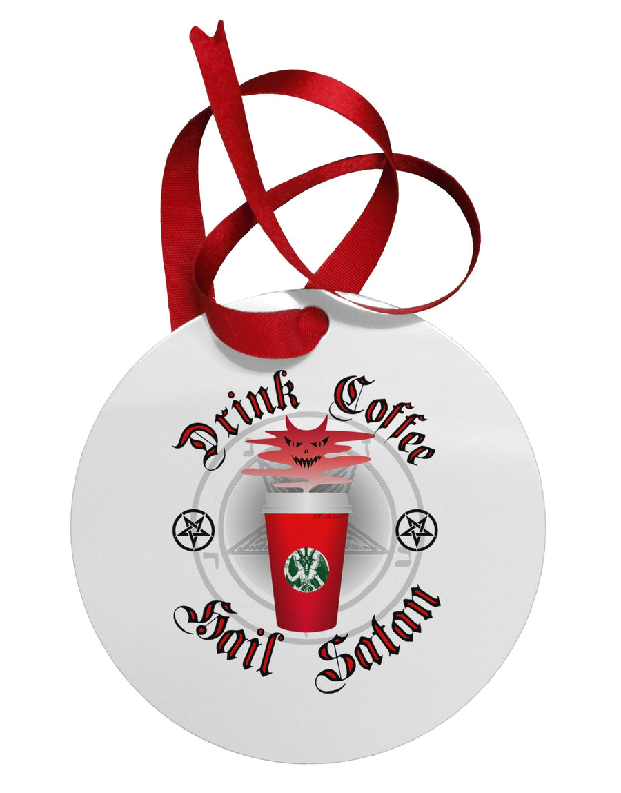 Red Cup Drink Coffee Hail Satan Circular Metal Ornament by TooLoud-Ornament-TooLoud-White-Davson Sales