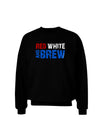 Red White and Brew Color Adult Dark Sweatshirt by TooLoud-Sweatshirts-TooLoud-Black-Small-Davson Sales