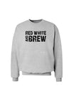 Red White and Brew Sweatshirt by TooLoud-Sweatshirts-TooLoud-AshGray-Small-Davson Sales