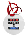 Red White & Booze Circular Metal Ornament-Ornament-TooLoud-White-Davson Sales