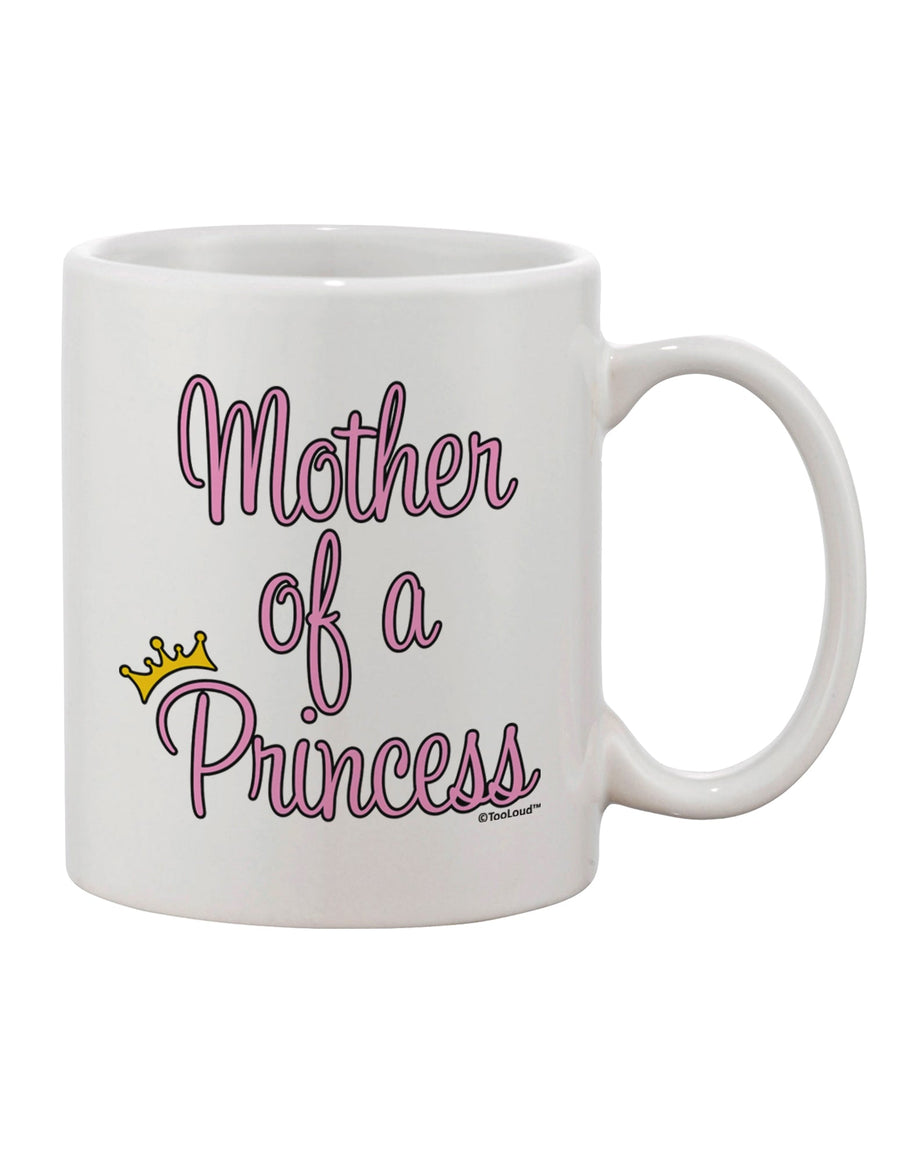 Regal Motherhood - Coordinating Mom and Daughter Printed 11 oz Coffee Mug by TooLoud-11 OZ Coffee Mug-TooLoud-White-Davson Sales