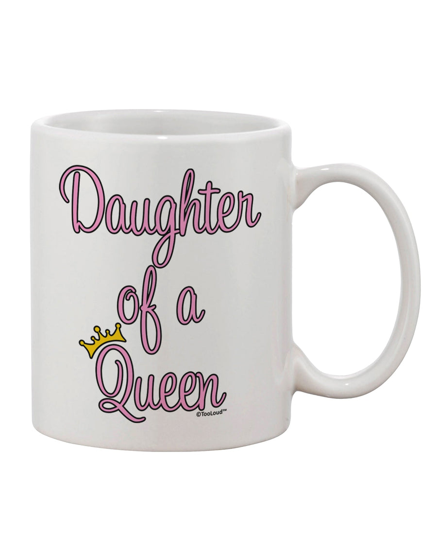 Regal Royalty - Exquisite Mother and Daughter Coordinated 11 oz Coffee Mug Design by TooLoud-11 OZ Coffee Mug-TooLoud-White-Davson Sales