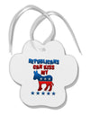 Republicans Can Kiss My - Democrat Paw Print Shaped Ornament-Ornament-TooLoud-White-Davson Sales