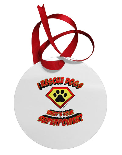 Rescue Dogs - Superpower Circular Metal Ornament-Ornament-TooLoud-White-Davson Sales