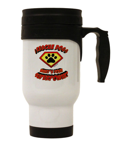 Rescue Dogs - Superpower Stainless Steel 14oz Travel Mug-Travel Mugs-TooLoud-White-Davson Sales