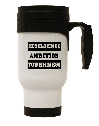 TooLoud RESILIENCE AMBITION TOUGHNESS Stainless Steel 14oz Travel Mug