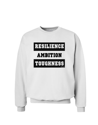 RESILIENCE AMBITION TOUGHNESS Sweatshirt-Sweatshirts-TooLoud-White-Small-Davson Sales