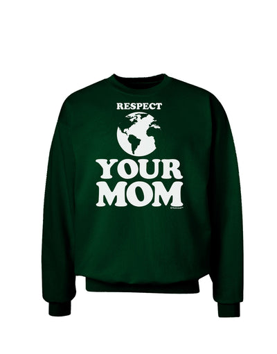 Respect Your Mom - Mother Earth Design Adult Dark Sweatshirt-Sweatshirts-TooLoud-Deep-Forest-Green-Small-Davson Sales