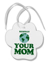 Respect Your Mom - Mother Earth Design - Color Paw Print Shaped Ornament-Ornament-TooLoud-White-Davson Sales