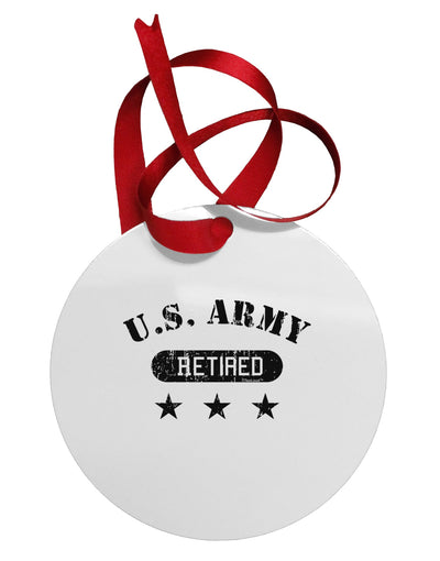 Retired Army Circular Metal Ornament by TooLoud-Ornament-TooLoud-White-Davson Sales