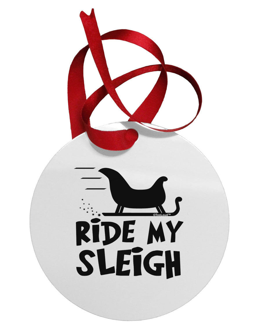 Ride My Sleigh BnW Circular Metal Ornament-Ornament-TooLoud-White-Davson Sales