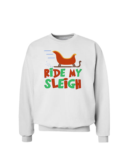 Ride My Sleigh Color Sweatshirt-Sweatshirts-TooLoud-White-Small-Davson Sales