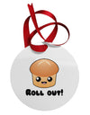 Roll Out Cute Roll Circular Metal Ornament-Ornament-TooLoud-White-Davson Sales