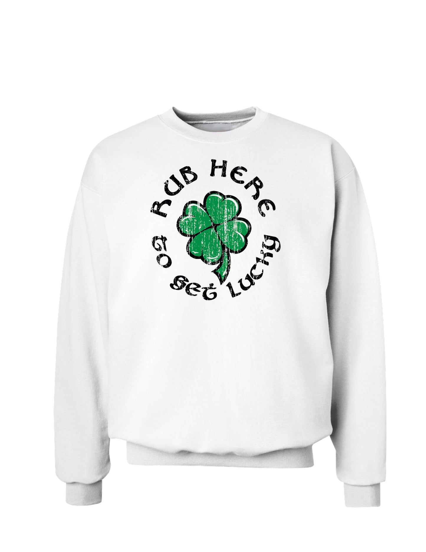 Rub Here to Get Lucky St. Patrick's Day Sweatshirt-Sweatshirts-TooLoud-White-Small-Davson Sales