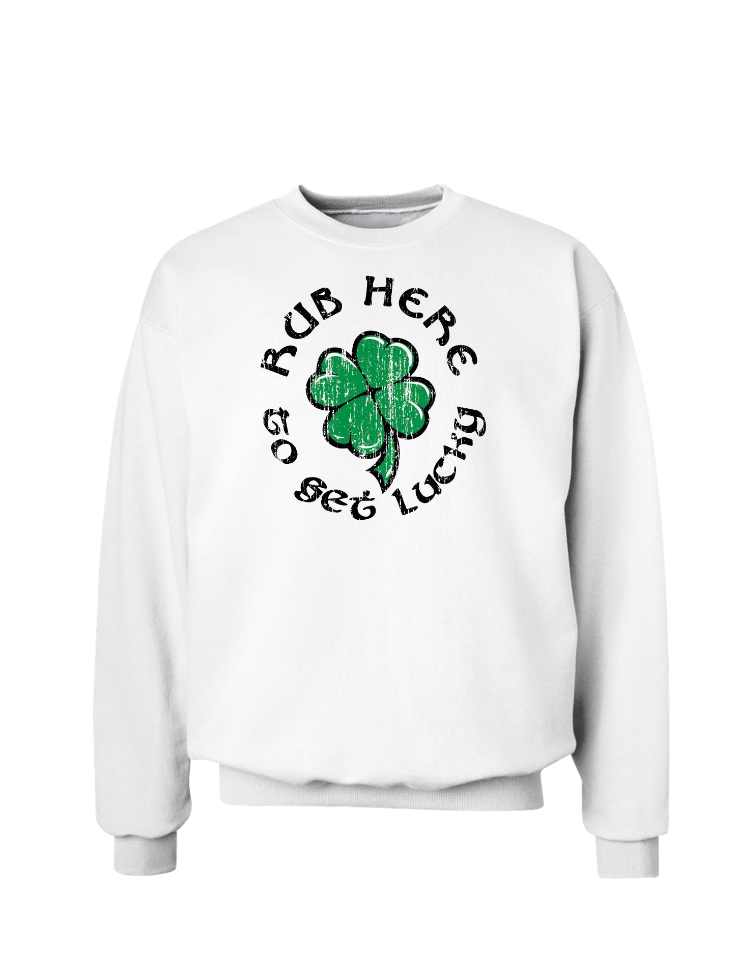 Rub Here to Get Lucky St. Patrick's Day Sweatshirt-Sweatshirts-TooLoud-White-Small-Davson Sales