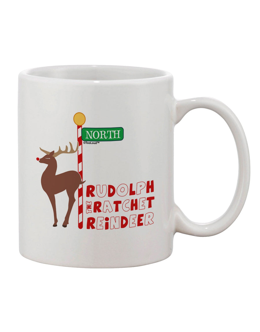 Rudolf Ratchet Reindeer Color Text Printed 11 oz Coffee Mug - Expertly Crafted Drinkware-11 OZ Coffee Mug-TooLoud-White-Davson Sales