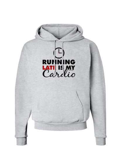 Running Late Is My Cardio Hoodie Sweatshirt-Hoodie-TooLoud-AshGray-Small-Davson Sales