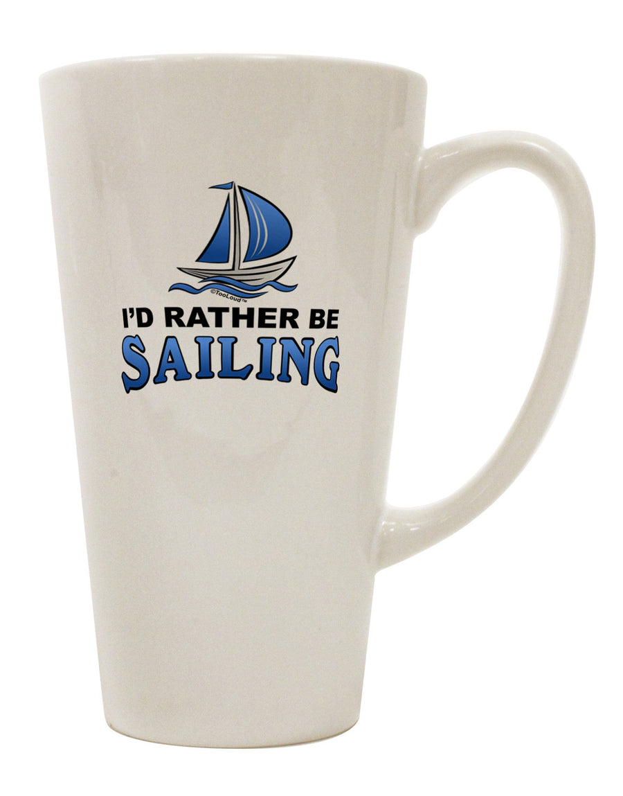 Sail Away with Style - 16 Ounce Conical Latte Coffee Mug TooLoud-Conical Latte Mug-TooLoud-White-Davson Sales