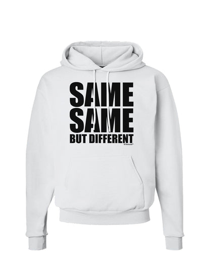 Same Same But Different Hoodie Sweatshirt-Hoodie-TooLoud-White-Small-Davson Sales