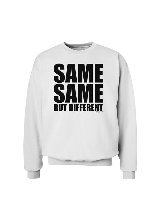 Same Same But Different Sweatshirt-Sweatshirts-TooLoud-White-Small-Davson Sales