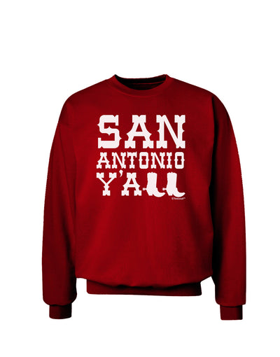 San Antonio Y'all - Boots - Texas Pride Adult Dark Sweatshirt by TooLoud-Sweatshirts-TooLoud-Deep-Red-Small-Davson Sales