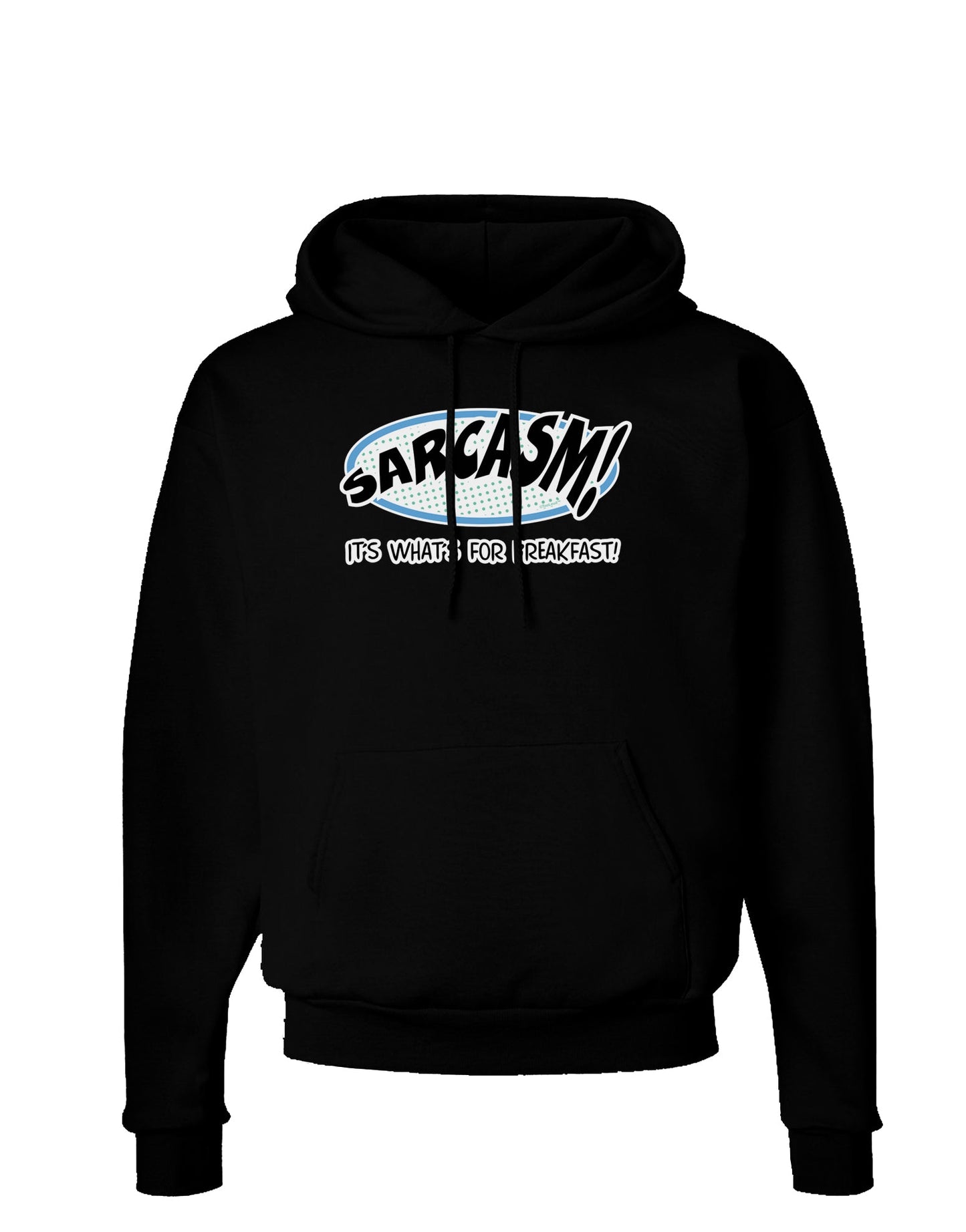 Sarcasm It's What's For Breakfast Dark Hoodie Sweatshirt-Hoodie-TooLoud-Black-Small-Davson Sales