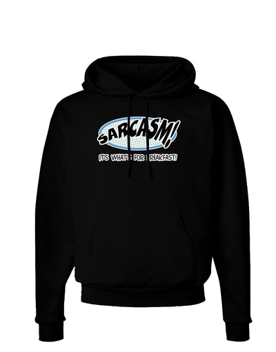 Sarcasm It's What's For Breakfast Dark Hoodie Sweatshirt-Hoodie-TooLoud-Black-Small-Davson Sales