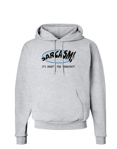 Sarcasm It's What's For Breakfast Hoodie Sweatshirt-Hoodie-TooLoud-AshGray-Small-Davson Sales