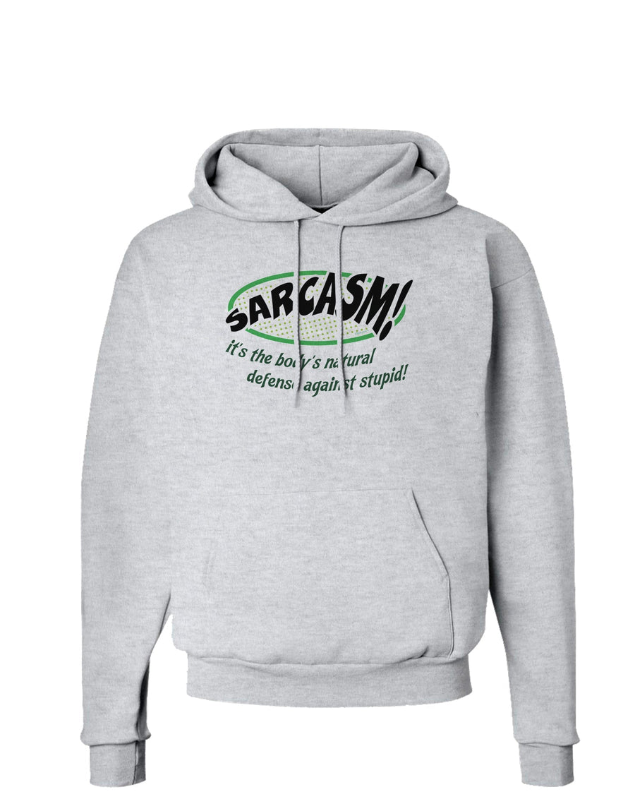 Sarcasm Natural Defense Against Stupid Hoodie Sweatshirt-Hoodie-TooLoud-White-Small-Davson Sales