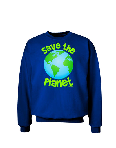 Save the Planet - Earth Adult Dark Sweatshirt-Sweatshirts-TooLoud-Deep-Royal-Blue-Small-Davson Sales