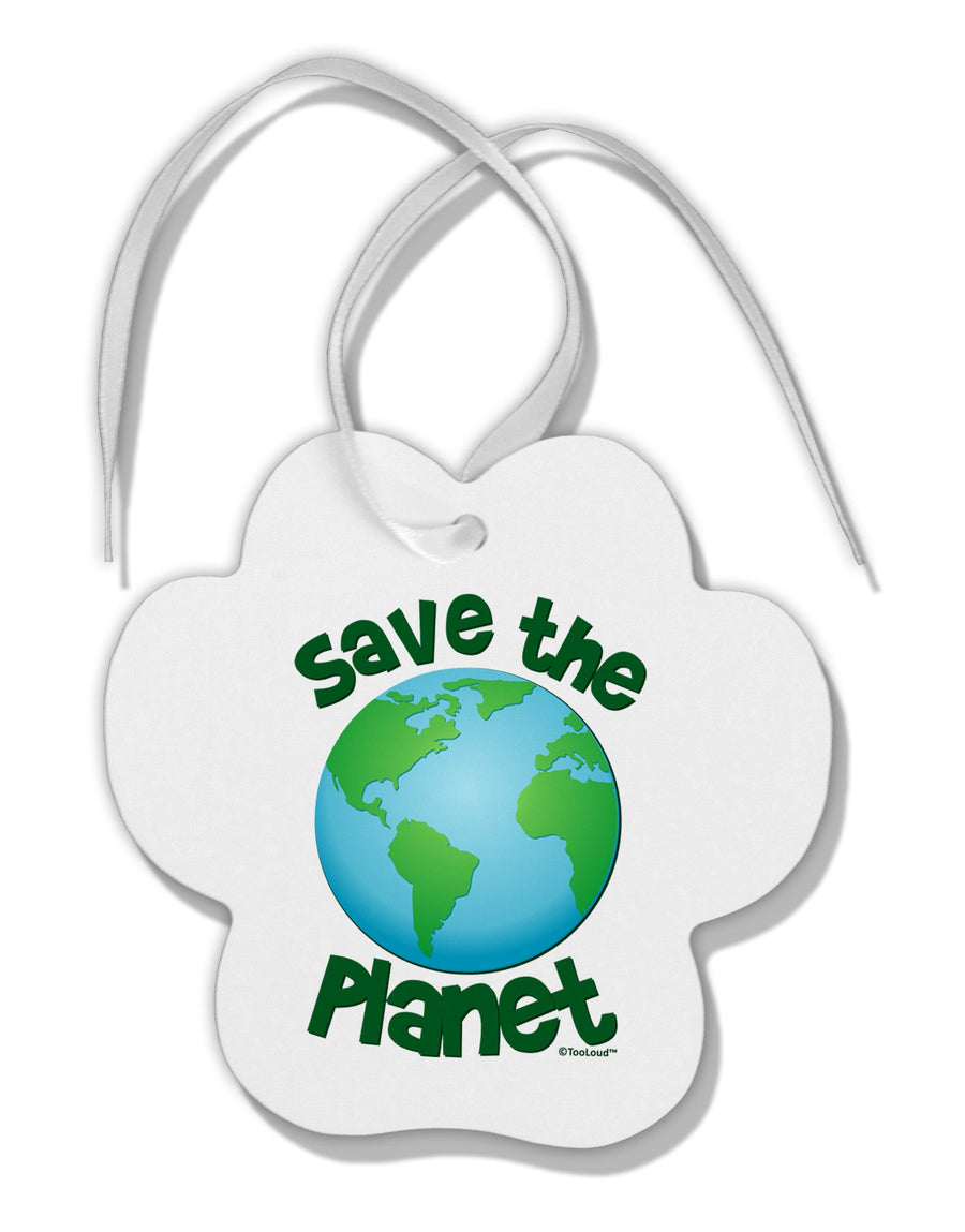 Save the Planet - Earth Paw Print Shaped Ornament-Ornament-TooLoud-White-Davson Sales