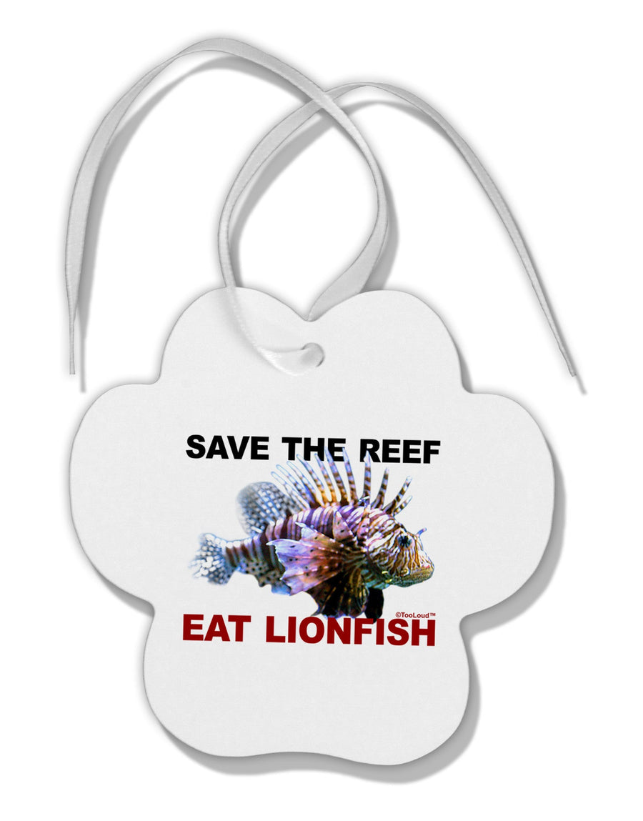 Save the Reef - Eat Lionfish Paw Print Shaped Ornament-Ornament-TooLoud-White-Davson Sales