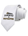 Sawdust is Man Glitter Printed White Necktie by TooLoud