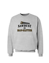 Sawdust is Man Glitter Sweatshirt by TooLoud-Sweatshirts-TooLoud-AshGray-Small-Davson Sales