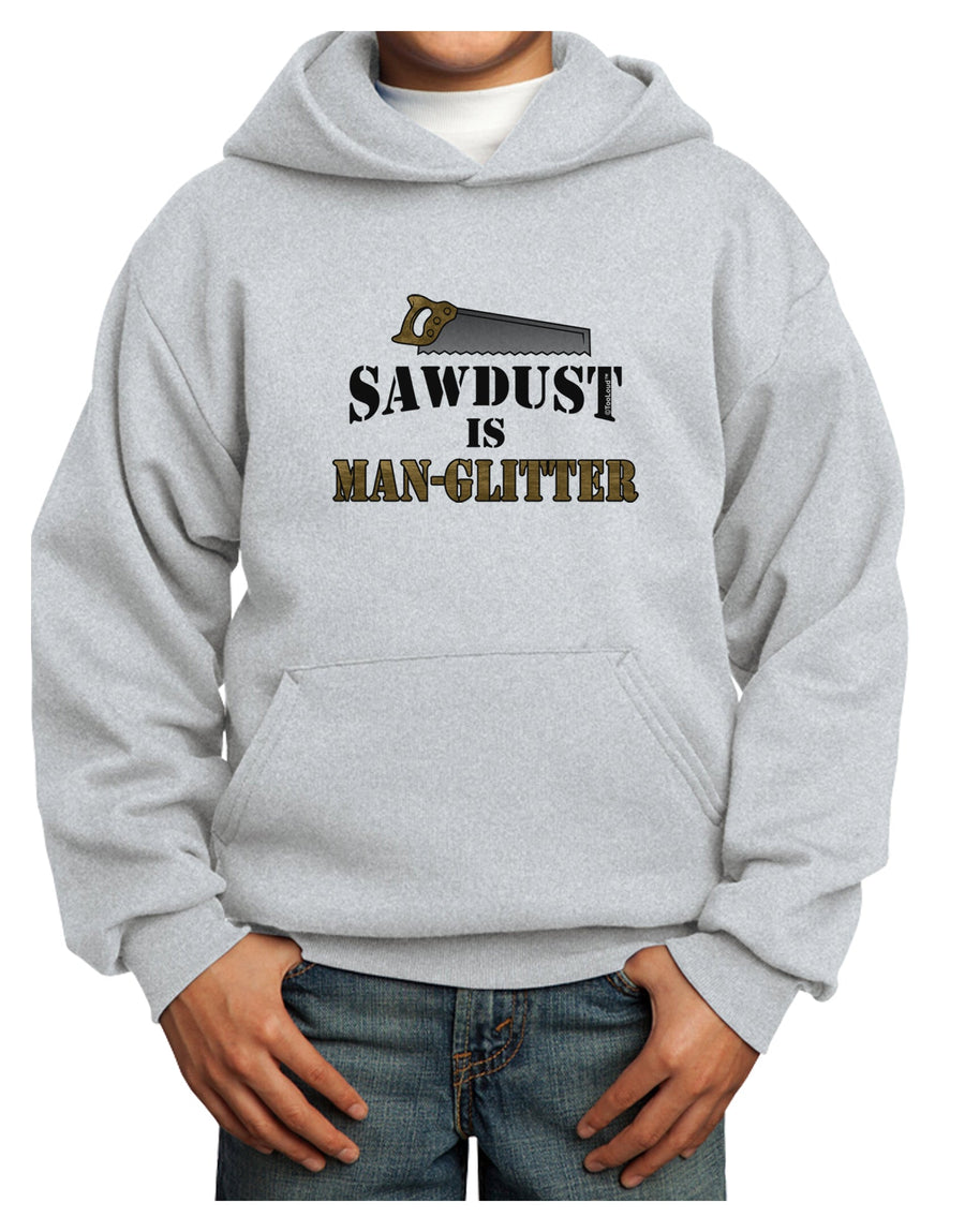 Sawdust is Man Glitter Youth Hoodie Pullover Sweatshirt by TooLoud-Youth Hoodie-TooLoud-White-XS-Davson Sales