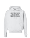 Say What You Mean Text Hoodie Sweatshirt by TooLoud-Hoodie-TooLoud-White-Small-Davson Sales