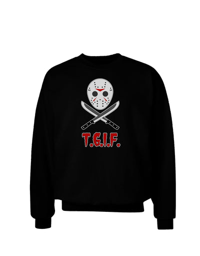 Scary Mask With Machete - TGIF Adult Dark Sweatshirt-Sweatshirts-TooLoud-Black-Small-Davson Sales