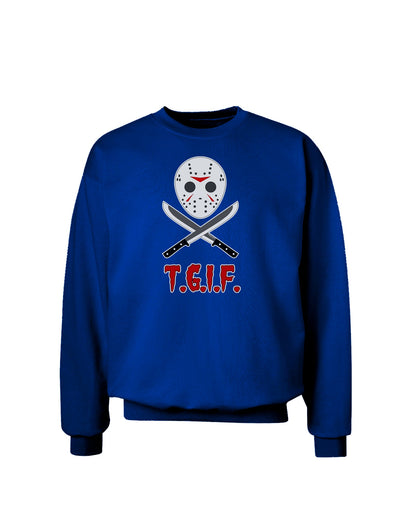 Scary Mask With Machete - TGIF Adult Dark Sweatshirt-Sweatshirts-TooLoud-Deep-Royal-Blue-Small-Davson Sales