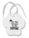 Season To Be Drunk BnW Paw Print Shaped Ornament-Ornament-TooLoud-White-Davson Sales