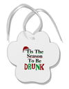 Season To Be Drunk Paw Print Shaped Ornament-Ornament-TooLoud-White-Davson Sales