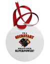 Secretary - Superpower Circular Metal Ornament-Ornament-TooLoud-White-Davson Sales