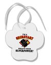 Secretary - Superpower Paw Print Shaped Ornament-Ornament-TooLoud-White-Davson Sales