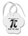 Sen-Pi Wishes You a Rad Pi Day Paw Print Shaped Ornament-Ornament-TooLoud-White-Davson Sales