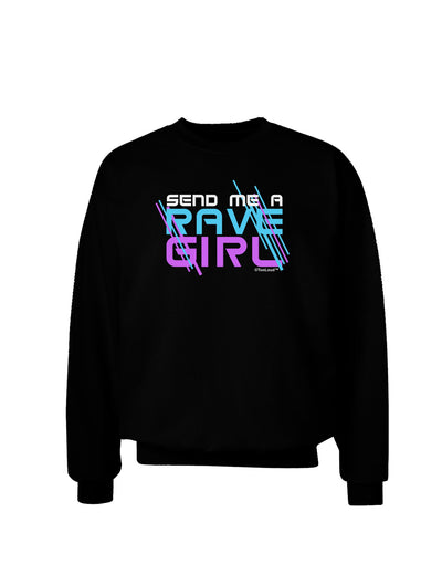 Send Me A Rave Girl Adult Dark Sweatshirt-Sweatshirts-TooLoud-Black-Small-Davson Sales