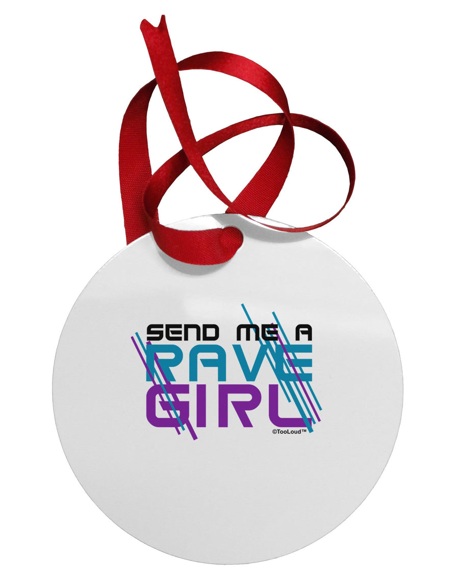 Send Me A Rave Girl Circular Metal Ornament-Ornament-TooLoud-White-Davson Sales