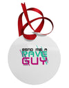 Send Me A Rave Guy Circular Metal Ornament-Ornament-TooLoud-White-Davson Sales