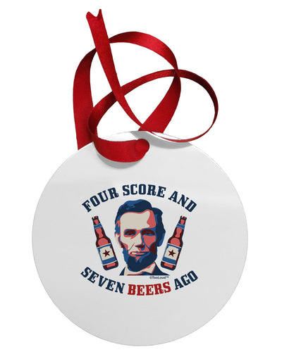 Seven Beers Ago - Lincoln Circular Metal Ornament-Ornament-TooLoud-White-Davson Sales