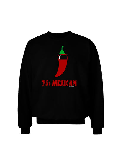 Seventy-Five Percent Mexican Adult Dark Sweatshirt-Sweatshirts-TooLoud-Black-Small-Davson Sales