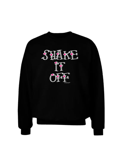 Shake It Off Text Cute with Hearts Adult Dark Sweatshirt by TooLoud-Sweatshirts-TooLoud-Black-Small-Davson Sales