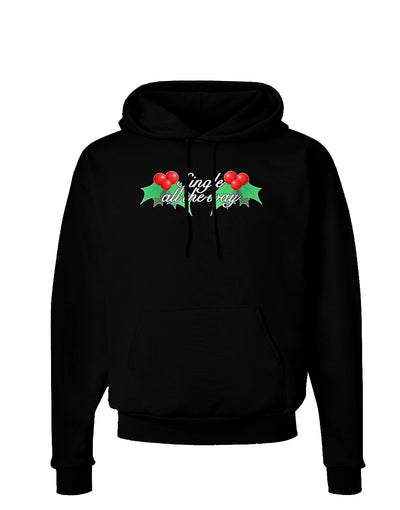 Single All the Way - holly Dark Hoodie Sweatshirt-Hoodie-TooLoud-Black-Small-Davson Sales